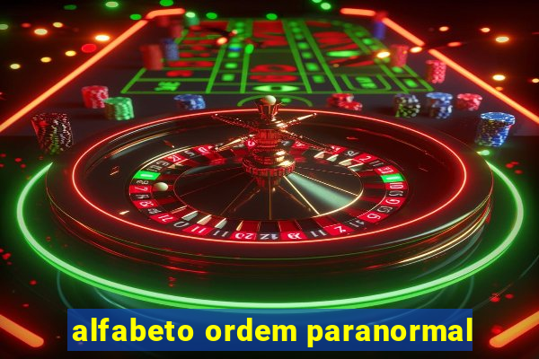 alfabeto ordem paranormal